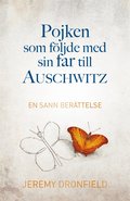 Pojken som följde med sin far till Auschwitz