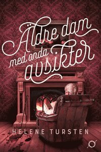 Helene Tursten - Äldre dam med onda avsikter, E-bok