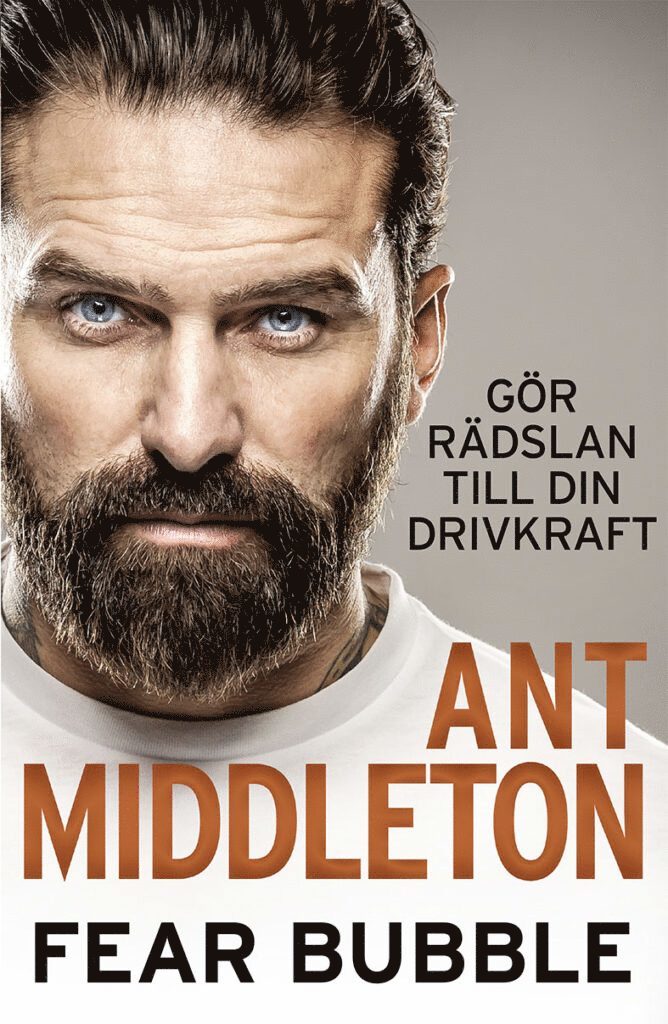 Ant Middleton - Fear bubble : gör rädslan till din inre drivkraft, E-bok