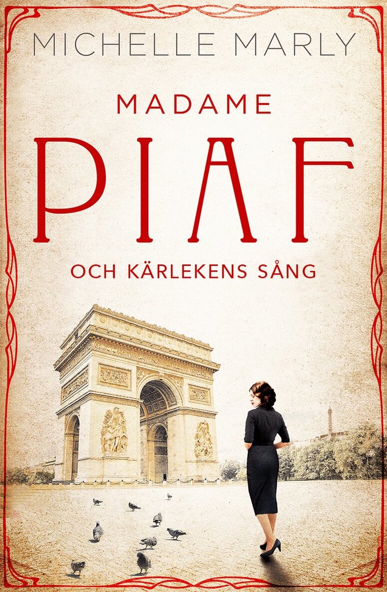 Michelle Marly - Madame Piaf och kärlekens sång, Inbunden