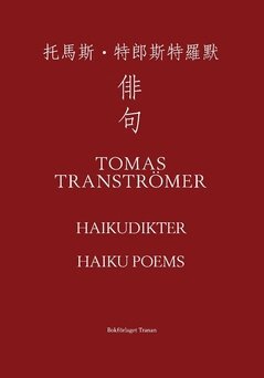 Tomas Tranströmer - Haikudikter, Häftad