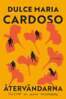 Dulce Maria Cardoso - Återvändarna, E-bok