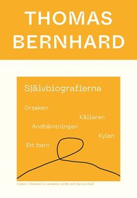 Sjlvbiografierna. Orsaken; Kllaren; Andhmtningen; Kylan; Ett barn