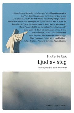 Tatiana Salem Levy, Rubem Fonseca, Luiz Ruffato, Tércia Montenegro, Lygia Fagundes Telles Brasilien berättar : ljud av steg