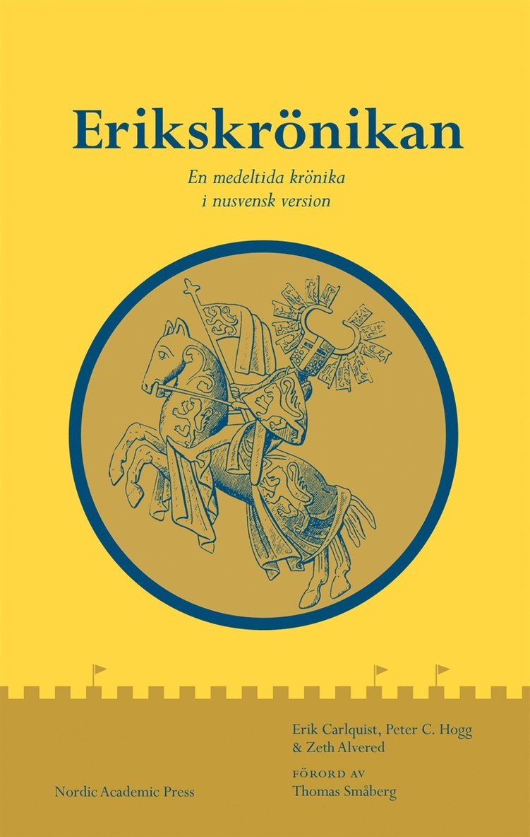 Erik Carlquist, Peter C. Hogg, Thomas Småberg - Erikskrönikan: En medeltida krönika i nusvensk version, E-bok