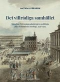 Det villrådiga samhället : Kungliga Vetenskapsakademiens politiska och ekonomiska ideologi, 1739-1792