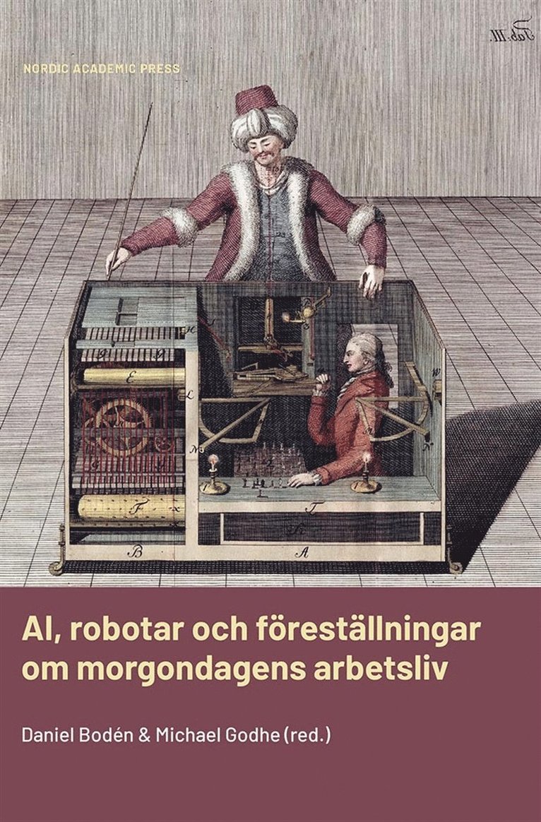 Mats Lindqvist, Maths Isacson, Karin Hansson, Anna Dahlgren, Jerry Määttä, Luke Goode, Johan Hallqvist, Michael Godhe, Daniel Bodén - AI, robotar och föreställningar om morgondagens arbetsliv, E-bok