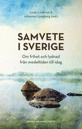 Samvete i Sverige : om frihet och lydnad från medeltiden till idag