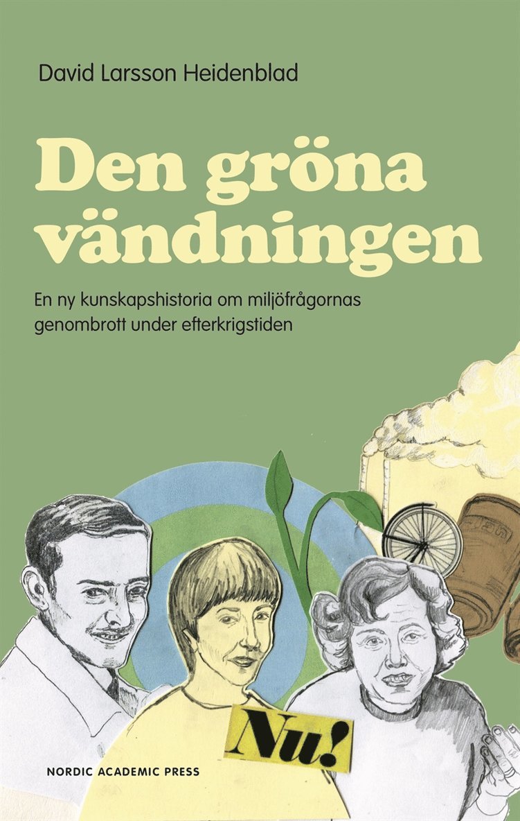David Larsson Heidenblad - Den gröna vändningen: En ny kunskapshistoria om miljöfrågornas genombrott under efterkrigstiden, E-bok