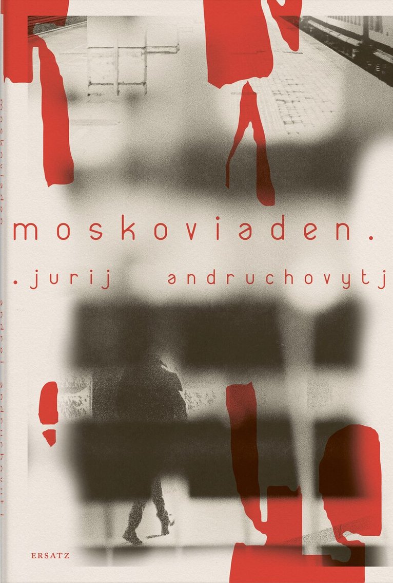 Jurij Andruchovytj - Moskoviaden, Inbunden