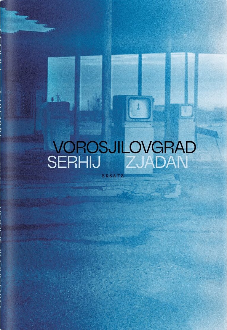 Serhij Zjadan, Håkan Liljemärker - Vorosjilovgrad, E-bok