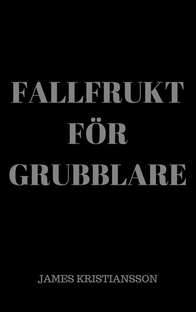 James Kristiansson - Fallfrukt för grubblare, E-bok