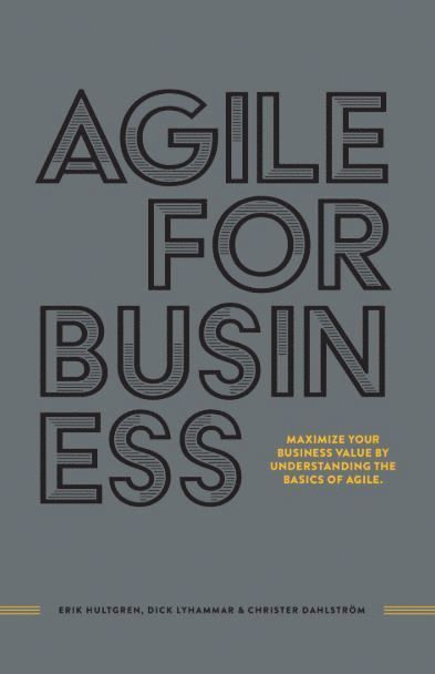 Erik Hultgren, Dick Lyhammar, Christer Dahlström - Agile for business, Häftad