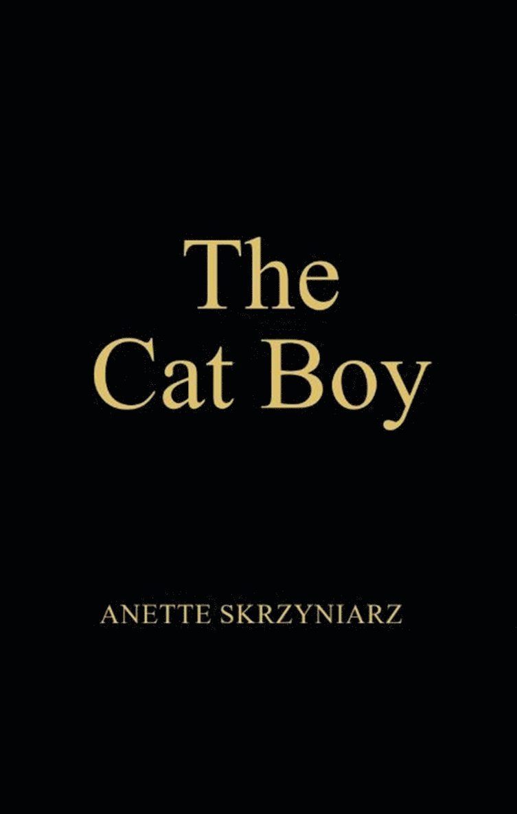 Anette Skrzyniarz - The Cat Boy, E-bok