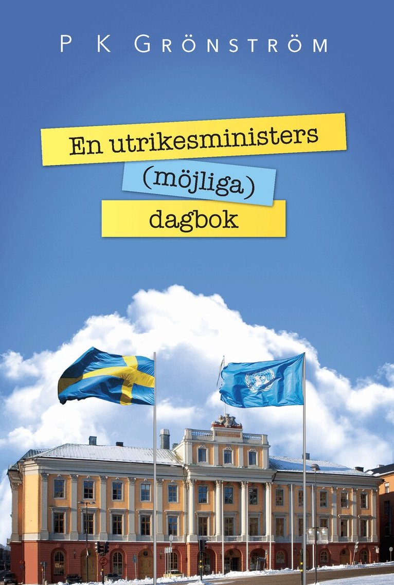 P. K. Grönström - En utrikesministers (möjliga) dagbok, Häftad