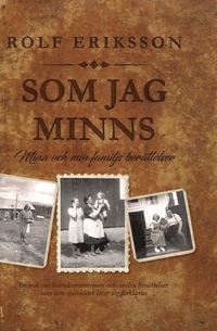 Som jag minns : mina och min famijls berttelser