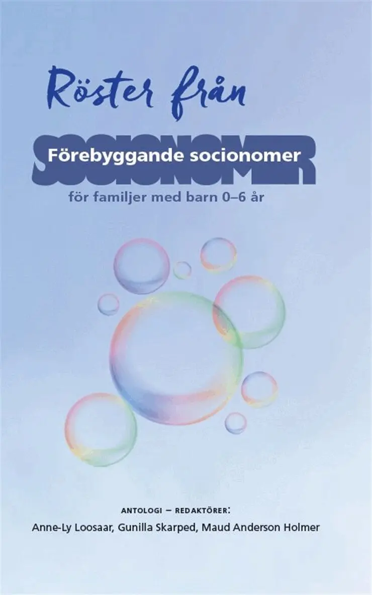 Anne-Ly Loosaar, Gunilla Skarped,, Maud Anderson Holmer - Röster från förebyggande socionomer - för familjer med barn 0 - 6 år, E-bok. Tillgänglighet: Lägg i varukorg