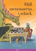 Hll metastaserna i schack