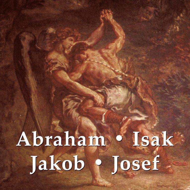 Svenska Folkbibeln - Abraham, Isak, Jakob, Josef, Ljudbok