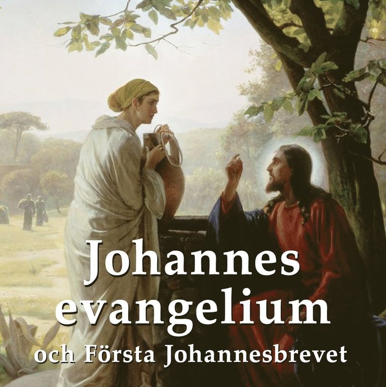 Svenska Folkbibeln - Johannesevangeliet och Första Johannesbrevet, Ljudbok