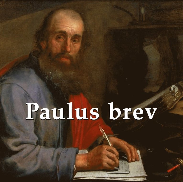 Svenska Folkbibeln - Paulus brev, Ljudbok