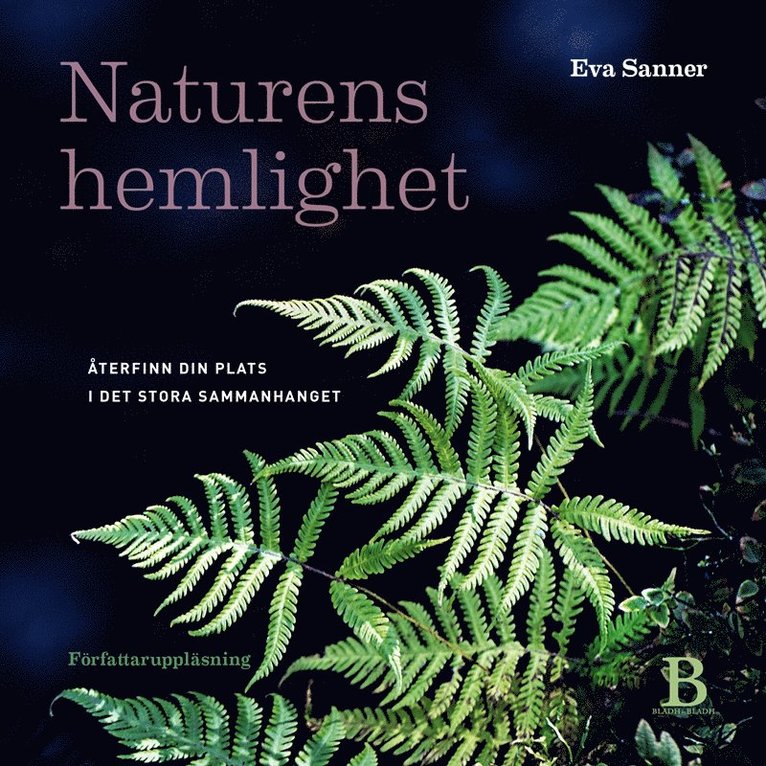 Eva Sanner - Naturens hemlighet – återfinn din plats i det stora sammanhanget, Ljudbok