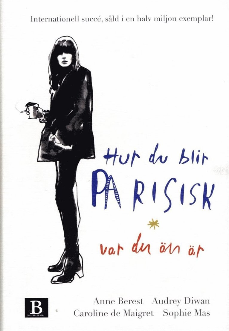 Caroline de Maigret, Sophie Mas, Berest Anne, Diwan Audrey - Hur du blir parisisk var du än är, E-bok