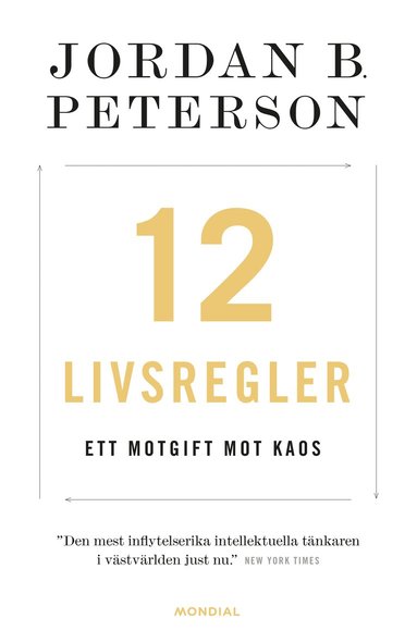 Jordan B Peterson 12 livsregler : ett motgift mot kaos