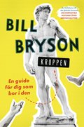 Kroppen : en guide f�r dig som bor i den