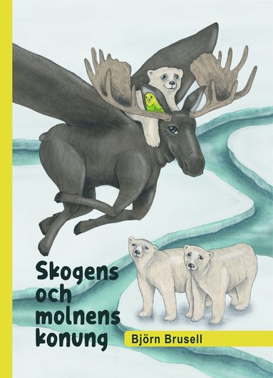 Björn Brusell Skogens och molnens konung