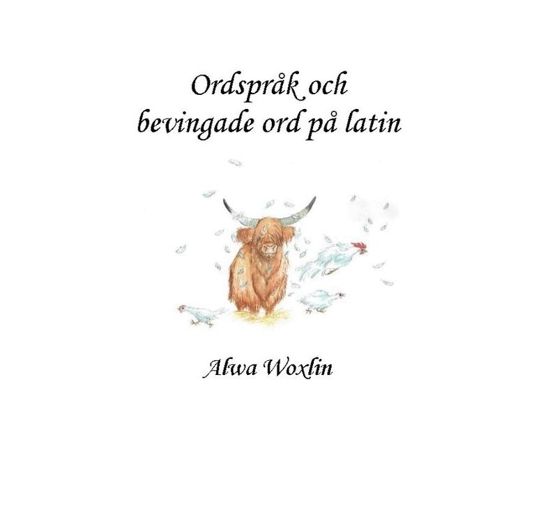 Alwa Voxlin - Ordspråk och bevingade ord på latin, Häftad