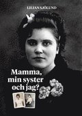 Mamma, min syster och jag?