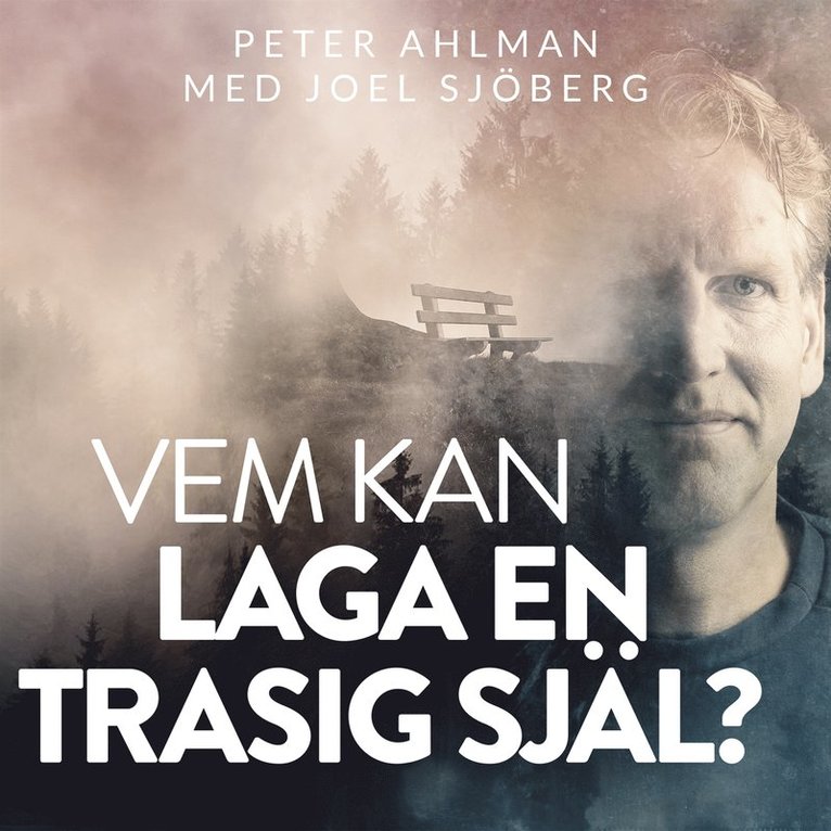 Joel Sjöberg, Peter Ahlman - Vem kan laga en trasig själ?, Ljudbok