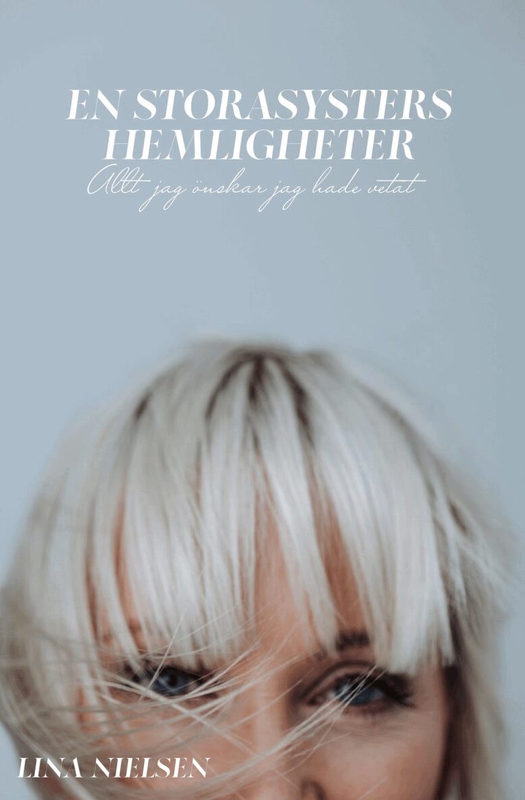 Lina Nielsen - En storasysters hemligheter - allt jag önskar jag hade vetat, Häftad