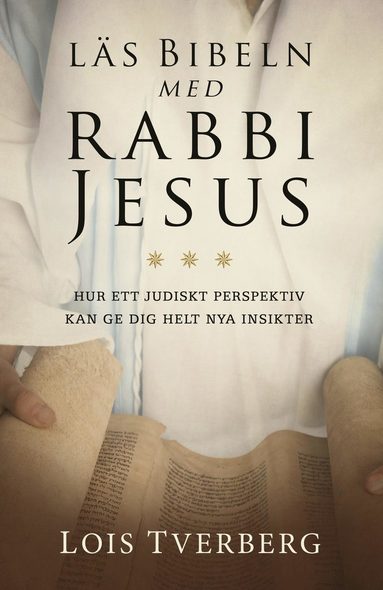 Lois Tverberg Läs Bibeln med Rabbi Jesus