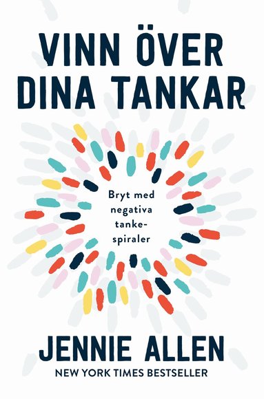 Jennie Allen - Vinn över dina tankar, Inbunden