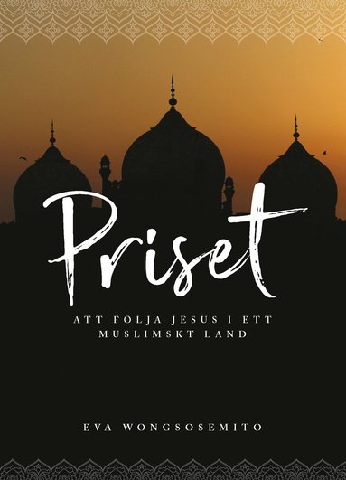 Priset – att följa Jesus i ett muslimskt land