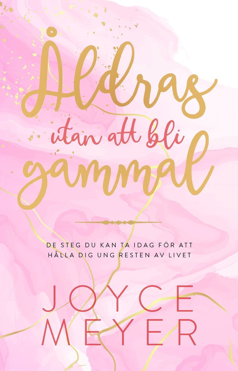 Joyce Meyer - Åldras utan att bli gammal, Häftad