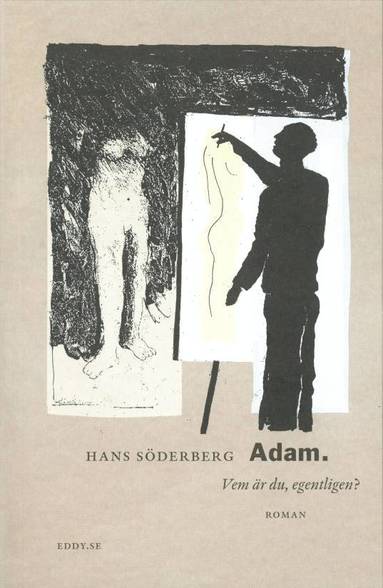 Hans Söderberg Adam. Vem är du egentligen?