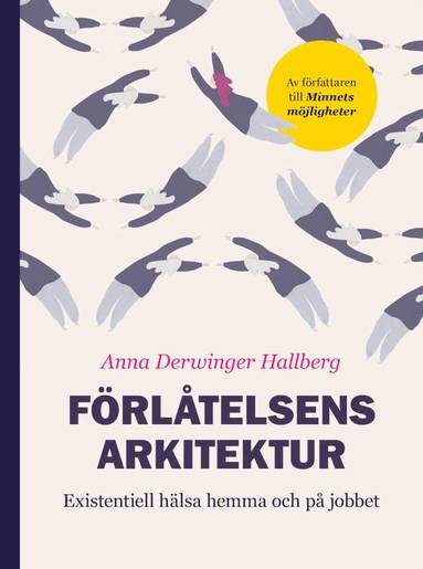 Förlåtelsens Arkitektur – Existentiell hälsa hemma och på jobbet