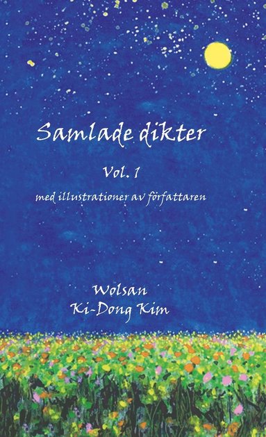 Kim Ki-Dong Samlade dikter Vol. 1