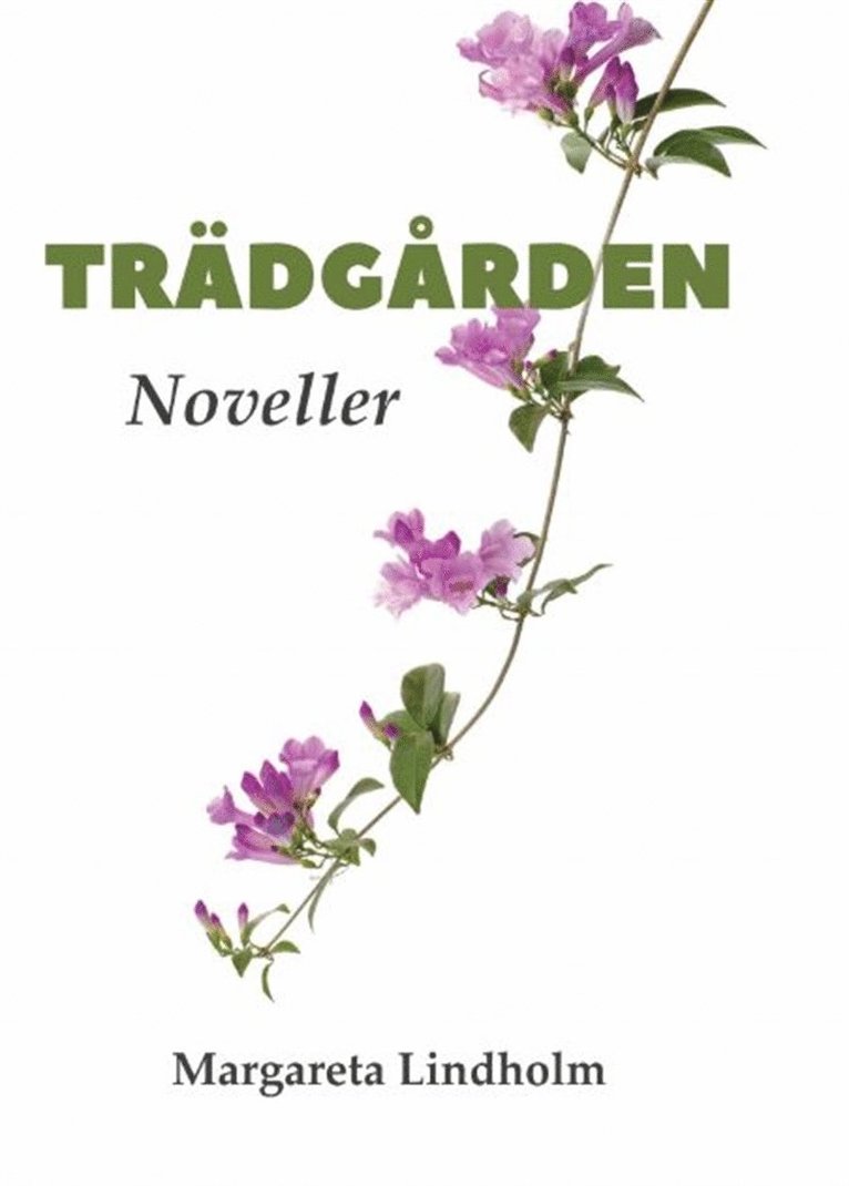 Margareta Lindholm - Trädgården, E-bok