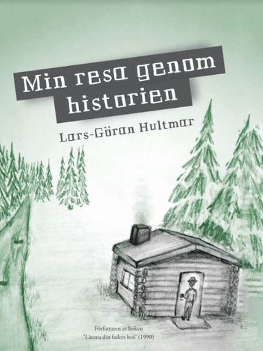 Lars-Göran Hultmar Min resa genom historien