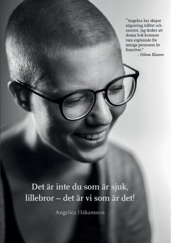 Angelica Håkansson - Det är inte du som är sjuk, lillebror - det är vi som är det!, Häftad
