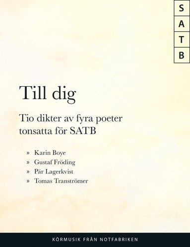 Till Dig : 10 dikter av 4 poeter SATB