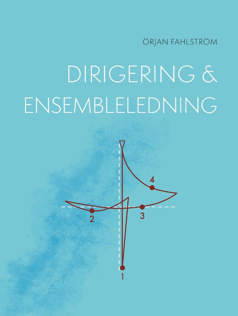 Örjan Fahlström - Dirigering och ensembleledning, Häftad