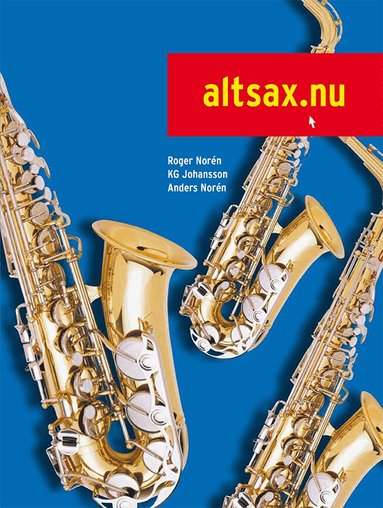 Roger Norén, KG Johansson, Anders Norén - Altsax.nu 1, Häftad