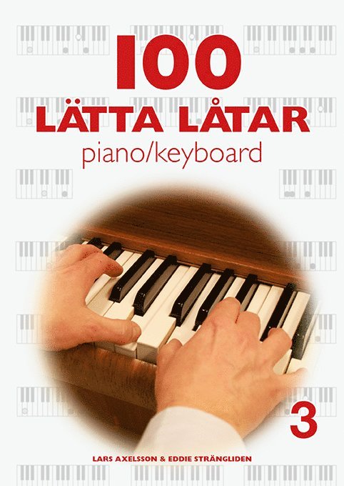 Eddie Strängliden, Lars Axelsson - 100 Lätta Låtar piano/keyboard 3, Häftad
