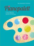 Pianopalett : enkla arrangemang av k�nda melodier f�r pianosolo och ackordspel