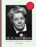 P� tu man hand : en k�rsvit om Selma Lagerl�f
